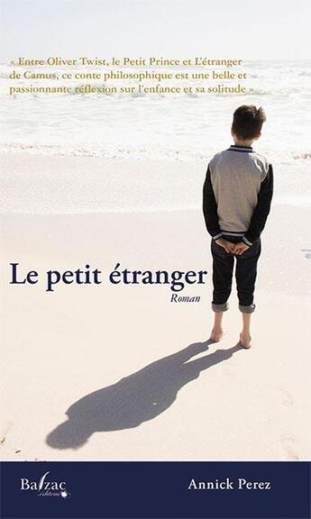 Couverture du livre « Le petit étranger » de Annick Perez aux éditions Balzac