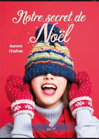 Couverture du livre « Notre secret de Noël » de Aurore Chatras aux éditions Alter Real