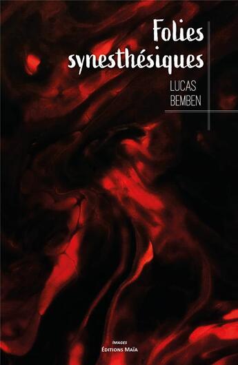 Couverture du livre « Folies synesthésiques » de Lucas Bemben aux éditions Editions Maia