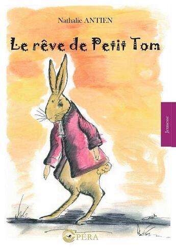 Couverture du livre « Le rêve de petit Tom » de Nathalie Antien aux éditions Opera