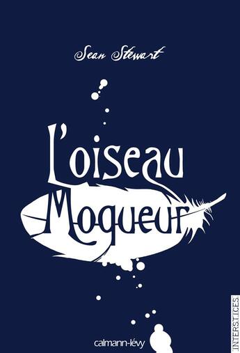 Couverture du livre « L'oiseau moqueur » de Sean Stewart aux éditions Calmann-levy