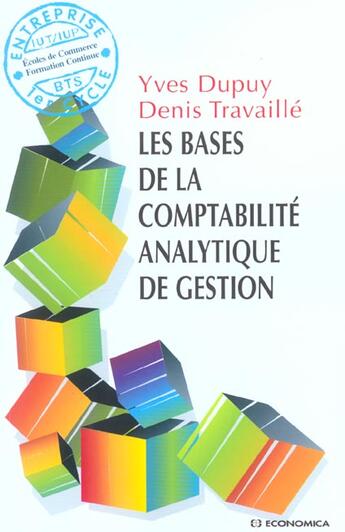 Couverture du livre « BASES DE LA COMPTABILITE ANALYTIQUE DE GESTION (LES) » de Dupuy/Yves aux éditions Economica