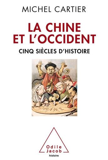 Couverture du livre « La Chine et l'Occident » de Michel Cartier aux éditions Odile Jacob