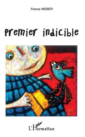 Couverture du livre « Premier indicible » de France Weber aux éditions L'harmattan