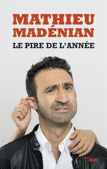 Couverture du livre « Le pire de l'année » de Mathieu Madenian aux éditions Cherche Midi