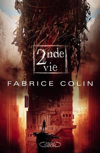 Couverture du livre « La dernière guerre t.2 ; 2nde vie » de Fabrice Colin aux éditions Michel Lafon