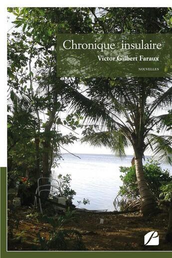 Couverture du livre « Chronique insulaire » de Victor Gilbert Faraux aux éditions Editions Du Panthéon