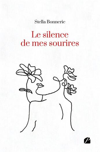 Couverture du livre « Le silence de mes sourires » de Stella Bonneric aux éditions Editions Du Panthéon