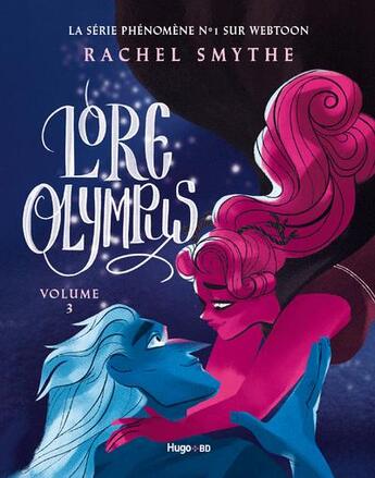 Couverture du livre « Lore Olympus Tome 3 » de Rachel Smythe aux éditions Hugo Bd