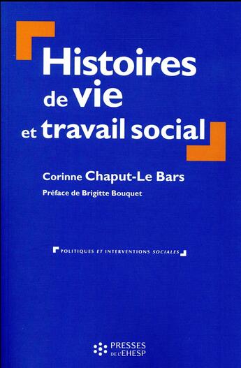 Couverture du livre « Histoires de vie et travail social » de Corinne Chaput-Lebars aux éditions Ehesp