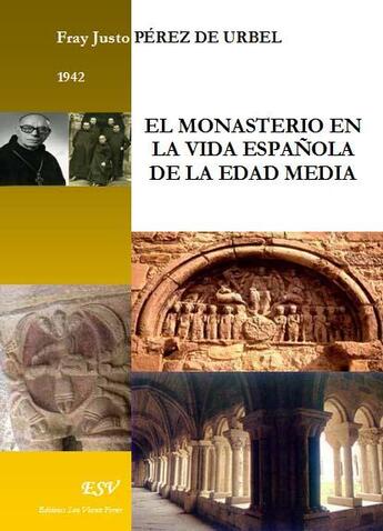 Couverture du livre « El monasterio en la vida española de la edad media » de Justo Perez De Urbel aux éditions Saint-remi