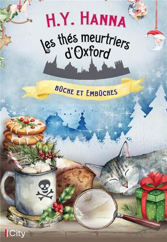 Couverture du livre « Les thés meurtriers d'Oxford Tome 10 : Bûches et embûches » de H.Y. Hanna aux éditions City