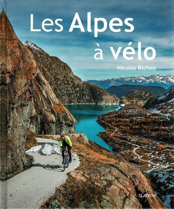 Couverture du livre « LES ALPES A VÉLO » de Richoz Nicolas aux éditions Slatkine