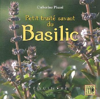 Couverture du livre « Petit traité savant du basilic » de Catherine Pisani aux éditions Equinoxe