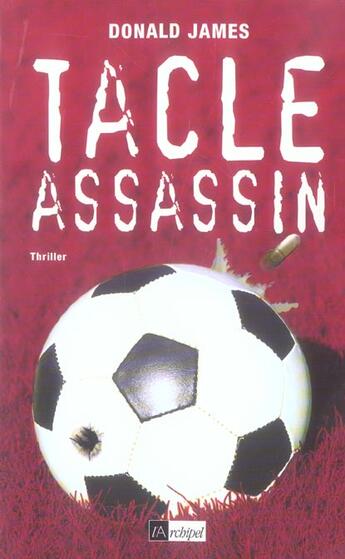 Couverture du livre « Tacle assassin » de Donald James aux éditions Archipel