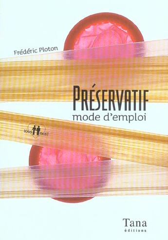 Couverture du livre « Preservatif Mode D'Emploi » de Ploton Frederic aux éditions Tana