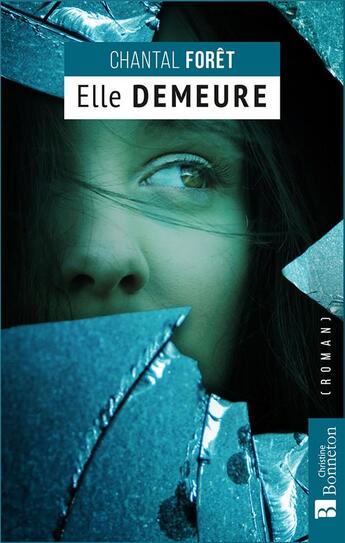 Couverture du livre « Elle demeure » de Chantal Foret aux éditions Bonneton