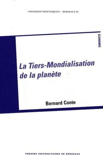 Couverture du livre « La Tiers-Mondialisation de la planète » de Bernard Conte aux éditions Pu De Bordeaux