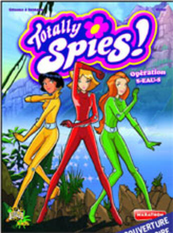 Couverture du livre « Totally spies t3 operation s-eau-s » de Grisseaux/Ranouil aux éditions Casterman