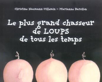 Couverture du livre « Plus grand chasseur de loup de tous les » de Naumann-Villemin aux éditions Kaleidoscope