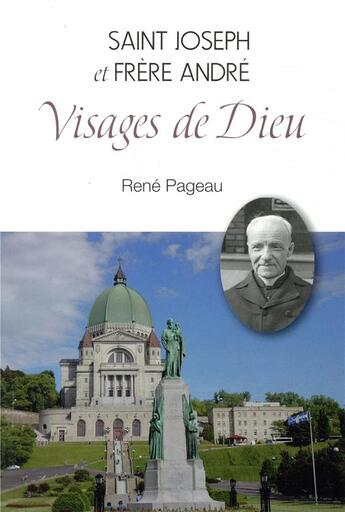 Couverture du livre « Saint Joseph et saint frère andre visages de dieu » de Rene Pageau aux éditions Mediaspaul