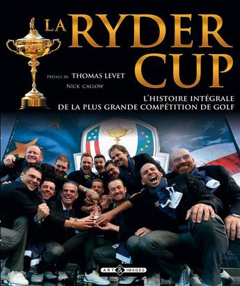 Couverture du livre « La ryder cup » de Nick Callow aux éditions Art Et Images