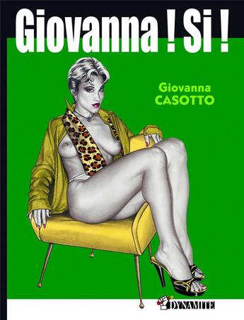 Couverture du livre « Giovanna ! si ! (édition 2012) » de Giovanna Casotto aux éditions Dynamite