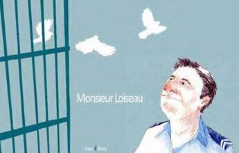 Couverture du livre « Monsieur Loiseau » de Nicolas Lefrancois aux éditions Zoom