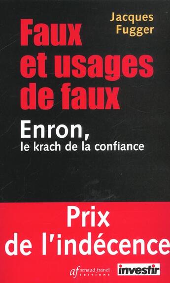 Couverture du livre « Faux Et Usages De Faux ; Enron Le Krach De La Confiance » de Jacques Fugger aux éditions Sefi