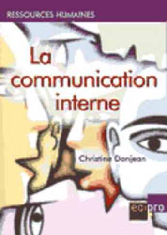Couverture du livre « La communication interne » de Donjean Christine aux éditions Edi Pro