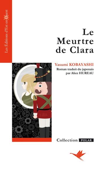 Couverture du livre « Le meurtre de Clara » de Yasumi Kobayashi aux éditions D'est En Ouest