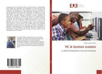 Couverture du livre « Tic & gestion scolaire » de Guessan Zoro Elogne aux éditions Editions Universitaires Europeennes