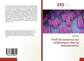 Couverture du livre « Profil de résistance aux antibiotiques chez les entérobactéries » de Clive Folefack aux éditions Editions Universitaires Europeennes