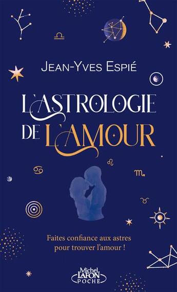 Couverture du livre « L'astrologie de l'amour » de Sibylle Ristroph et Jean-Yves Espie aux éditions Michel Lafon Poche