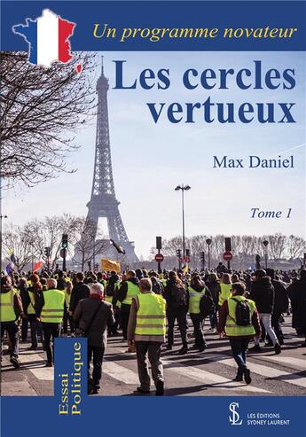 Couverture du livre « Les cercles vertueux : un programme novateur tome 1 » de Max Daniel aux éditions Sydney Laurent