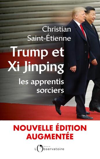 Couverture du livre « Trump et Xi Jinping : les apprentis sorciers » de Christian Saint Etienne aux éditions L'observatoire