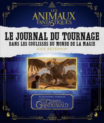 Couverture du livre « Les animaux fantastiques ; le journal du tournage » de Jody Revenson aux éditions Harpercollins