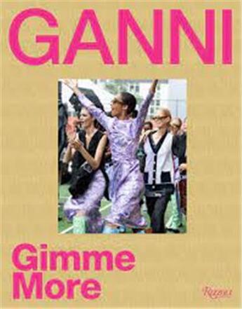 Couverture du livre « Ganni : Gimme More » de Ganni et Ana Kras aux éditions Rizzoli