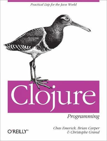 Couverture du livre « Clojure Programming » de Chas Emerick aux éditions O'reilly Media