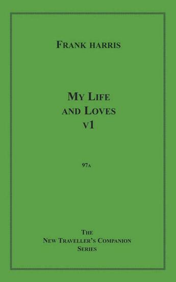 Couverture du livre « My Life and Loves, v1 » de Frank Harris aux éditions Epagine