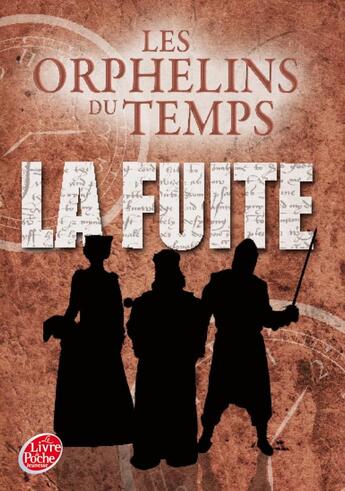 Couverture du livre « Les orphelins du temps t.2 ; la fuite » de Margaret Peterson Haddix aux éditions Le Livre De Poche Jeunesse