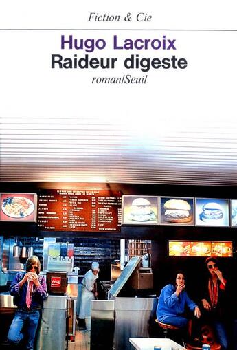 Couverture du livre « Raideur digeste » de Hugo Lacroix aux éditions Seuil