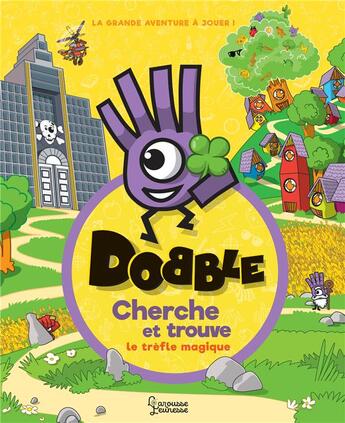 Couverture du livre « Dobble - cherche et trouve le trefle magique - la grande aventure a jouer » de Sandra Lebrun aux éditions Larousse