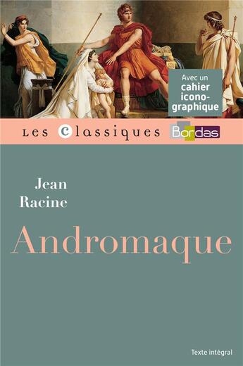 Couverture du livre « Andromaque » de Jean Racine et Maryse Avierinos aux éditions Bordas