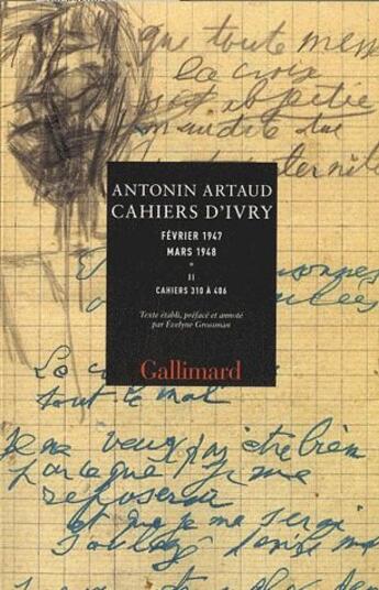 Couverture du livre « Cahiers d'Ivry (février 1947 - mars 1948) Tome 2 » de Artaud Antonin aux éditions Gallimard