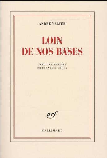 Couverture du livre « Loin de nos bases » de Andre Velter aux éditions Gallimard