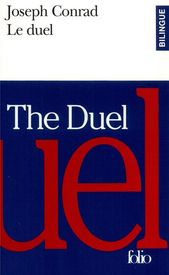 Couverture du livre « Le Duel/The Duel : Un récit militaire/A Military Tale » de Joseph Conrad aux éditions Folio