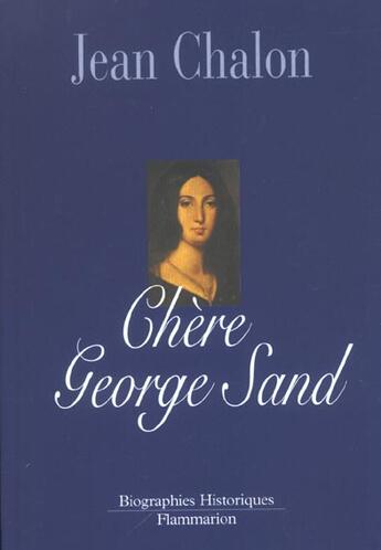 Couverture du livre « Chere george sand » de Jean Chalon aux éditions Flammarion