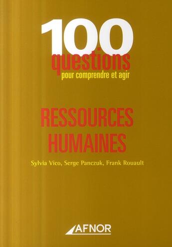 Couverture du livre « Ressources humaines ; 100 questions pour comprendre et agir » de Vico/Panczuk/Rouault aux éditions Afnor