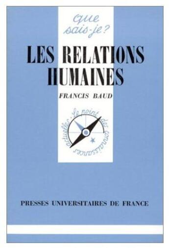 Couverture du livre « Les relations humaines » de Frederic Baud aux éditions Que Sais-je ?